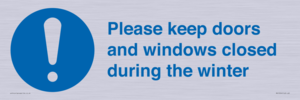 Please keep doors and windows closed during the winter